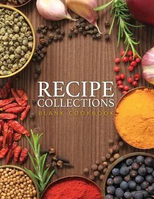 Kolekcje przepisów (pusta książka kucharska) - Recipe Collections (Blank Cookbook)