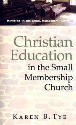 Edukacja chrześcijańska w małym kościele członkowskim - Christian Education in the Small Membership Church