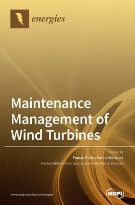 Zarządzanie konserwacją turbin wiatrowych - Maintenance Management of Wind Turbines