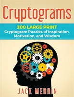 Kryptogramy: 200 DUŻYCH DRUKOWANYCH kryptogramowych łamigłówek z inspiracją, motywacją i mądrością - Cryptograms: 200 LARGE PRINT Cryptogram Puzzles of Inspiration, Motivation, and Wisdom