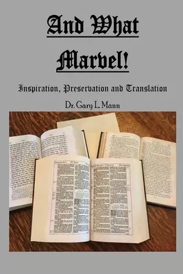 And What Marvel! Inspiracja, zachowanie i tłumaczenie - And What Marvel!: Inspiration, Preservation, and Translation