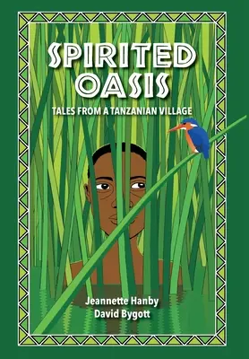 Spirited Oasis: Opowieści z tanzańskiej wioski - Spirited Oasis: Tales from a Tanzanian Village