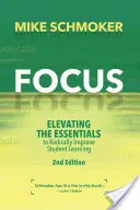 Focus: Podniesienie podstaw do radykalnej poprawy uczenia się uczniów - Focus: Elevating the Essentials to Radically Improve Student Learning