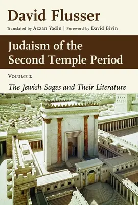 Judaizm okresu Drugiej Świątyni, tom 2: Żydowscy mędrcy i ich literatura - Judaism of the Second Temple Period, Volume 2: The Jewish Sages and Their Literature