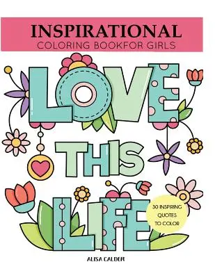 Inspirująca kolorowanka dla dziewczynek: Inspirujące cytaty do pokolorowania - Inspirational Coloring Book for Girls: Inspiring Quotes to Color