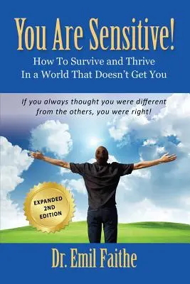 JESTEŚ WRAŻLIWY! Jak przetrwać i rozwijać się w świecie, który cię nie rozumie - DRUGA EDYCJA - YOU ARE SENSITIVE! How to Survive and Thrive in a World That Doesn't Get You - SECOND EDITION