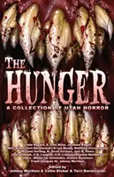 The Hunger: Zbiór horrorów z Utah - The Hunger: A Collection of Utah Horror