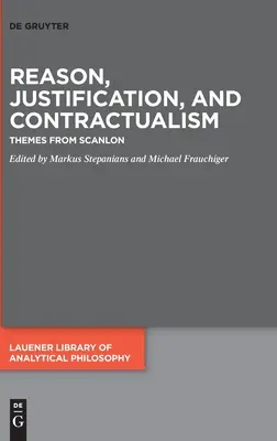 Rozum, uzasadnienie i kontraktualizm: Tematy ze Scanlona - Reason, Justification, and Contractualism: Themes from Scanlon