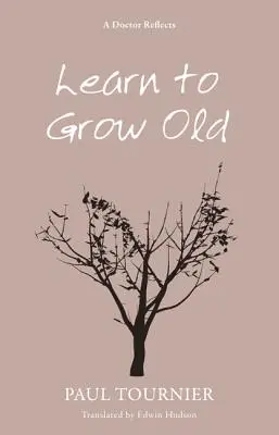 Naucz się starzeć - Learn to Grow Old