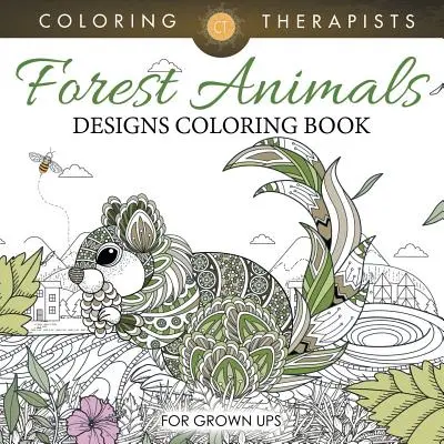 Zwierzęta leśne: książka do kolorowania dla dorosłych - Forest Animals Designs Coloring Book For Grown Ups