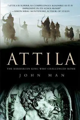 Attyla: Barbarzyński król, który rzucił wyzwanie Rzymowi - Attila: The Barbarian King Who Challenged Rome