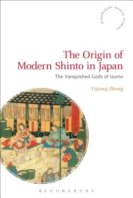 Pochodzenie współczesnego shinto w Japonii: Pokonani bogowie z Izumo - The Origin of Modern Shinto in Japan: The Vanquished Gods of Izumo