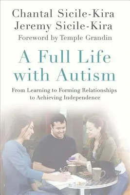 Pełne życie z autyzmem: Od nauki, przez nawiązywanie relacji, po osiągnięcie niezależności - A Full Life with Autism: From Learning to Forming Relationships to Achieving Independence