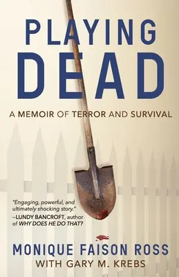 Playing Dead: Pamiętnik terroru i przetrwania - Playing Dead: A Memoir of Terror and Survival