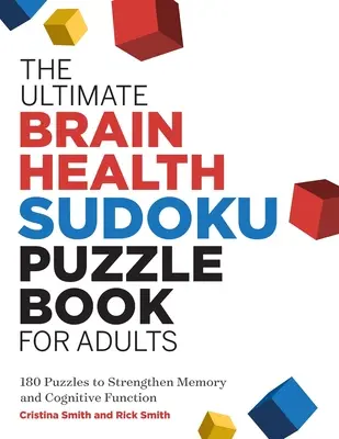 The Ultimate Brain Health Sudoku Puzzle Book dla dorosłych: 180 łamigłówek wzmacniających pamięć i funkcje poznawcze - The Ultimate Brain Health Sudoku Puzzle Book for Adults: 180 Puzzles to Strengthen Memory and Cognitive Function