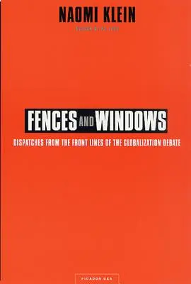 Ogrodzenia i okna: Dysputy z pierwszej linii frontu debaty o globalizacji - Fences and Windows: Dispatches from the Front Lines of the Globalization Debate