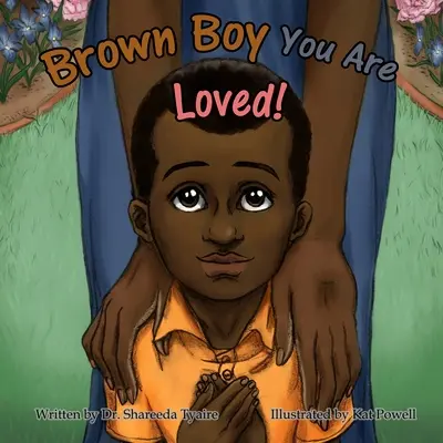 Brązowy chłopcze, jesteś kochany - Brown Boy You Are Loved