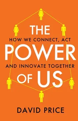 The Power of Us: Jak łączymy się, działamy i wprowadzamy innowacje razem - The Power of Us: How we connect, act and innovate together