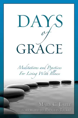 Dni łaski: Medytacja i praktyki życia z chorobą - Days of Grace: Meditation and Practices for Living with Illness