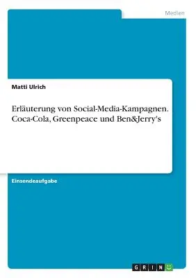 Erluterung von Social-Media-Kampagnen. Coca-Cola, Greenpeace i Ben&Jerry's - Erluterung von Social-Media-Kampagnen. Coca-Cola, Greenpeace und Ben&Jerry's