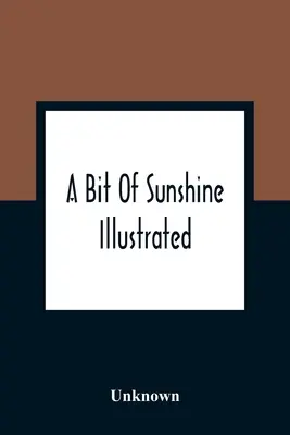 Odrobina słońca: Ilustrowana - A Bit Of Sunshine: Illustrated