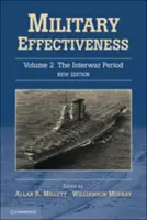 Skuteczność wojskowa, tom 2: Okres międzywojenny - Military Effectiveness, Volume 2: The Interwar Period