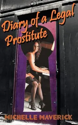 Pamiętnik legalnej prostytutki: Domy publiczne w Nevadzie - Diary of a Legal Prostitute: Nevada Brothels