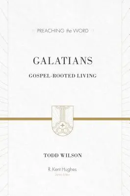 Galacjan: Życie zakorzenione w Ewangelii - Galatians: Gospel-Rooted Living