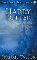 Harry Potter - Niesamowita książka z quizami - Harry Potter - The Amazing Quiz Book