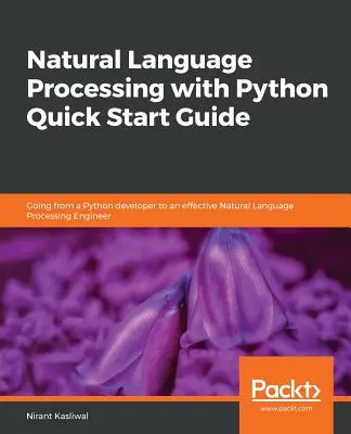 Przetwarzanie języka naturalnego w Pythonie - przewodnik Szybki start - Natural Language Processing with Python Quick Start Guide