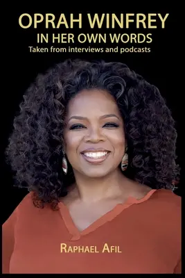 Oprah Winfrey - jej własne słowa - Oprah Winfrey - In Her Own Words