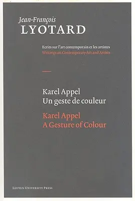 Karel Appel, Gest koloru - Karel Appel, a Gesture of Colour