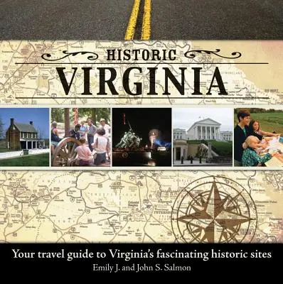 Historyczna Wirginia: Przewodnik turystyczny po fascynujących zabytkach Wirginii - Historic Virginia: Your Travel Guide to Virginia's Fascinating Historic Sites