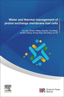 Zarządzanie wodą i ciepłem w ogniwach paliwowych z membraną protonową - Water and Thermal Management of Proton Exchange Membrane Fuel Cells
