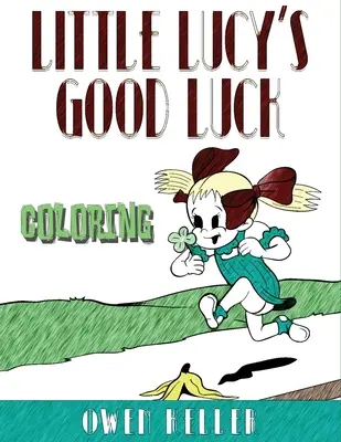 Kolorowanka z życzeniami szczęścia dla małej Lucy - Little Lucy's Good Luck Coloring Book