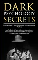 Sekrety mrocznej psychologii: The Narcissist's Secret Playbook Of Psychological Warfare - How to Defend Against Covert Manipulation, Exploitation, D - Dark Psychology Secrets: The Narcissist's Secret Playbook Of Psychological Warfare - How To Defend Against Covert Manipulation, Exploitation, D