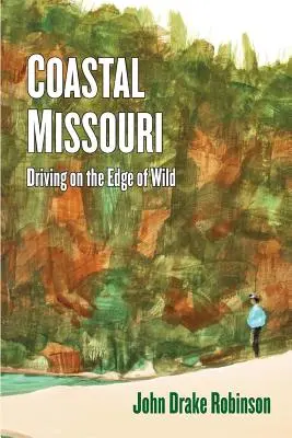 Wybrzeże Missouri: Jazda na skraju dzikiej przyrody - Coastal Missouri: Driving on the Edge of Wild