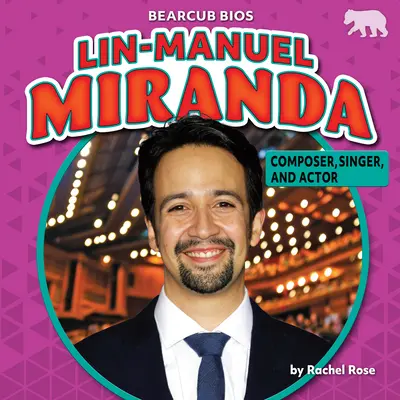 Lin-Manuel Miranda: Kompozytor, piosenkarz i aktor - Lin-Manuel Miranda: Composer, Singer, and Actor