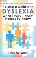 Wychowanie dziecka z dysleksją: Co każdy rodzic powinien wiedzieć - Raising a Child with Dyslexia: What Every Parent Needs to Know