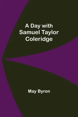 Dzień z Samuelem Taylorem Coleridge'em - A Day with Samuel Taylor Coleridge