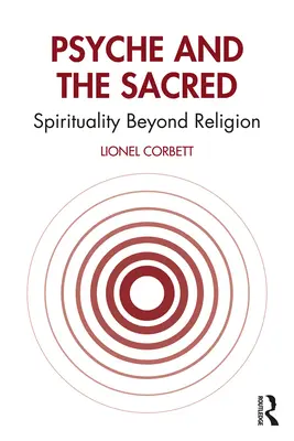 Psyche i sacrum: duchowość poza religią - Psyche and the Sacred: Spirituality Beyond Religion