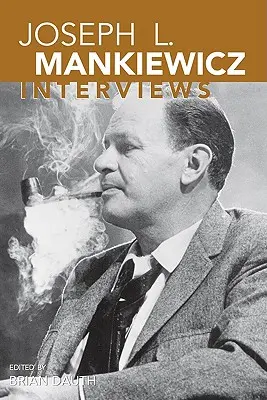 Joseph L. Mankiewicz: Wywiady - Joseph L. Mankiewicz: Interviews