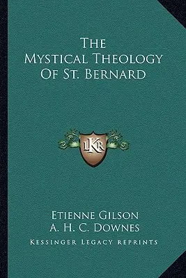 Mistyczna teologia świętego Bernarda - The Mystical Theology of St. Bernard