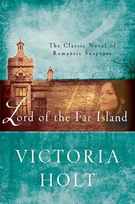 Władca Dalekiej Wyspy: Klasyczna powieść z gatunku romantycznego suspensu - Lord of the Far Island: The Classic Novel of Romantic Suspense