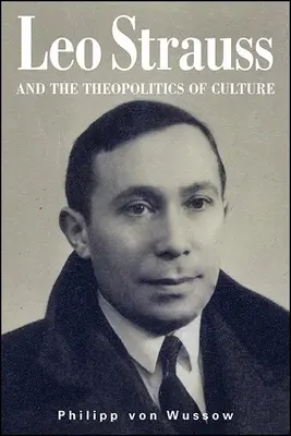 Leo Strauss i teopolityka kultury - Leo Strauss and the Theopolitics of Culture