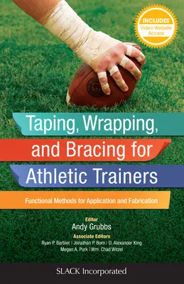 Taping, Wrapping i Bracing dla trenerów lekkoatletycznych: Funkcjonalne metody aplikacji i produkcji - Taping, Wrapping, and Bracing for Athletic Trainers: Functional Methods for Application and Fabrication