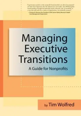 Zarządzanie zmianami na stanowiskach kierowniczych: Przewodnik dla organizacji non-profit - Managing Executive Transitions: A Guide for Nonprofits