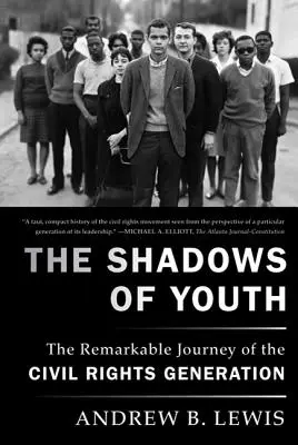Cienie młodości: Niezwykła podróż pokolenia praw obywatelskich - The Shadows of Youth: The Remarkable Journey of the Civil Rights Generation