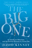 The Big One: Wyspa, obsesja i wściekły pościg za wielką rybą - The Big One: An Island, an Obsession, and the Furious Pursuit of a Great Fish