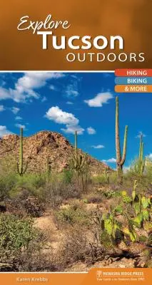 Poznaj Tucson na świeżym powietrzu: wędrówki, jazda na rowerze i nie tylko - Explore Tucson Outdoors: Hiking, Biking, & More